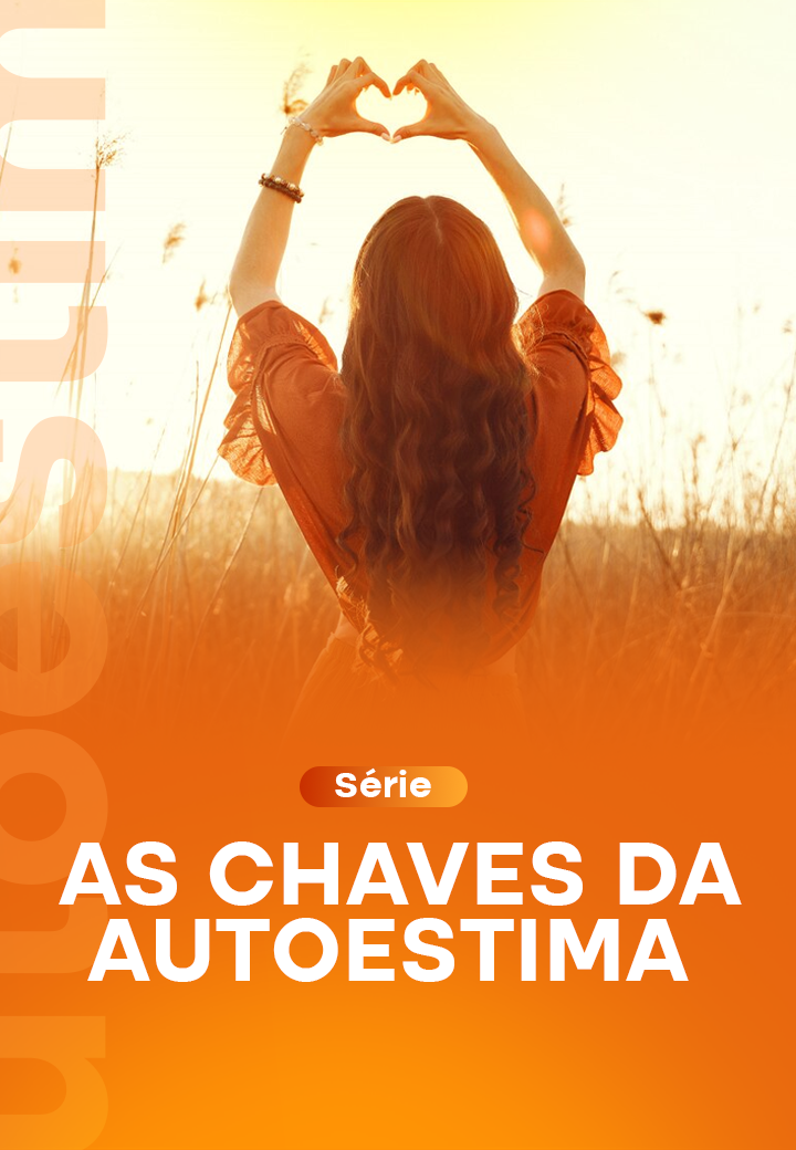 Série_ As chaves da Autoestima_