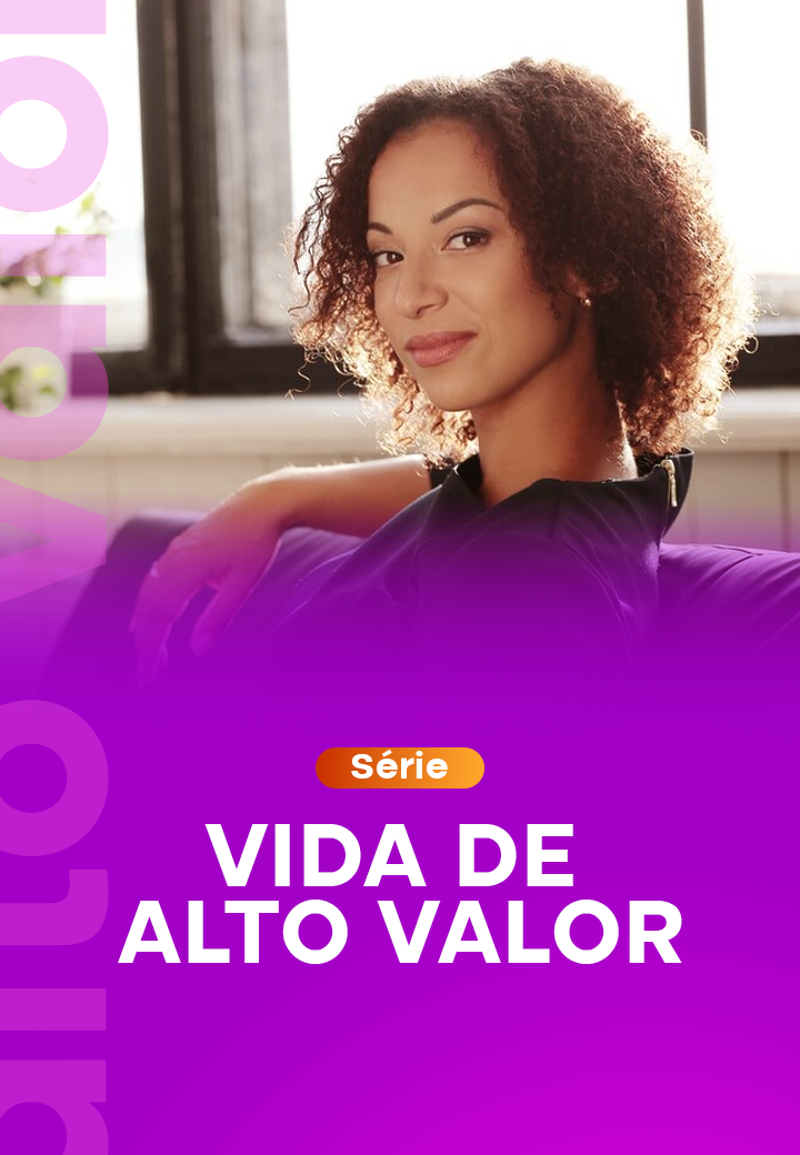 Série_ Vida de Alto Valor