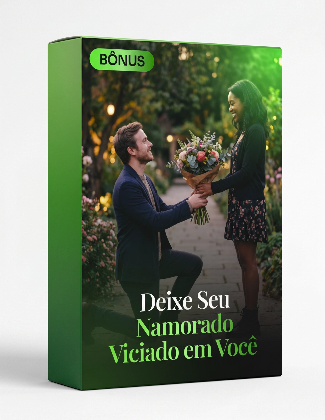 Bônus 4 — Deixe Seu Namorado Viciado em Você